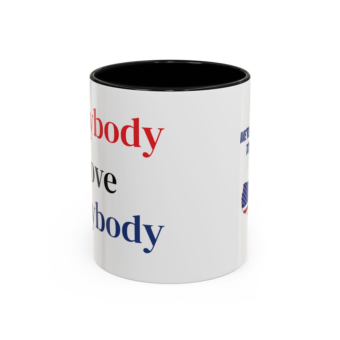 Everybody Love Everybody Accent Coffee Mug - "We're All In This Together!"