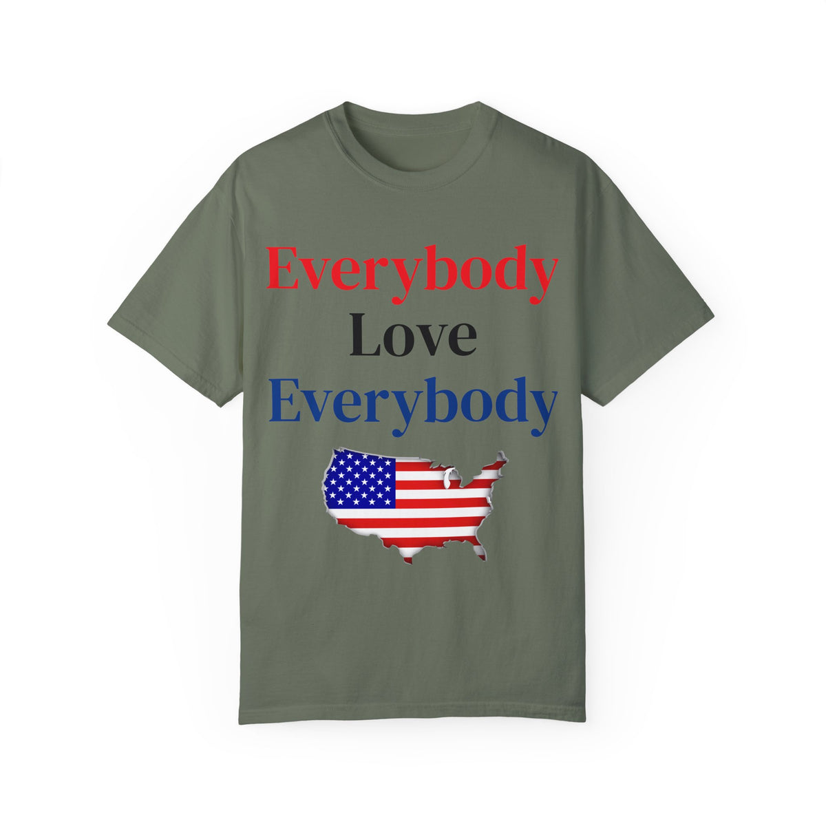 "Everybody Love Everybody" - Blank Back - Comfort Colors