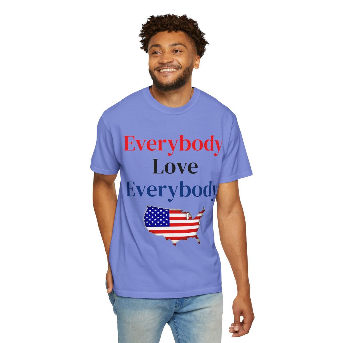 "Everybody Love Everybody" - Blank Back - Comfort Colors