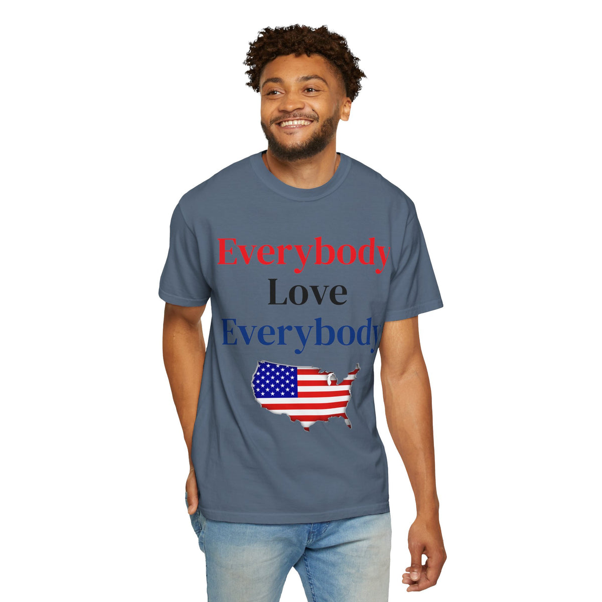 "Everybody Love Everybody" - Blank Back - Comfort Colors