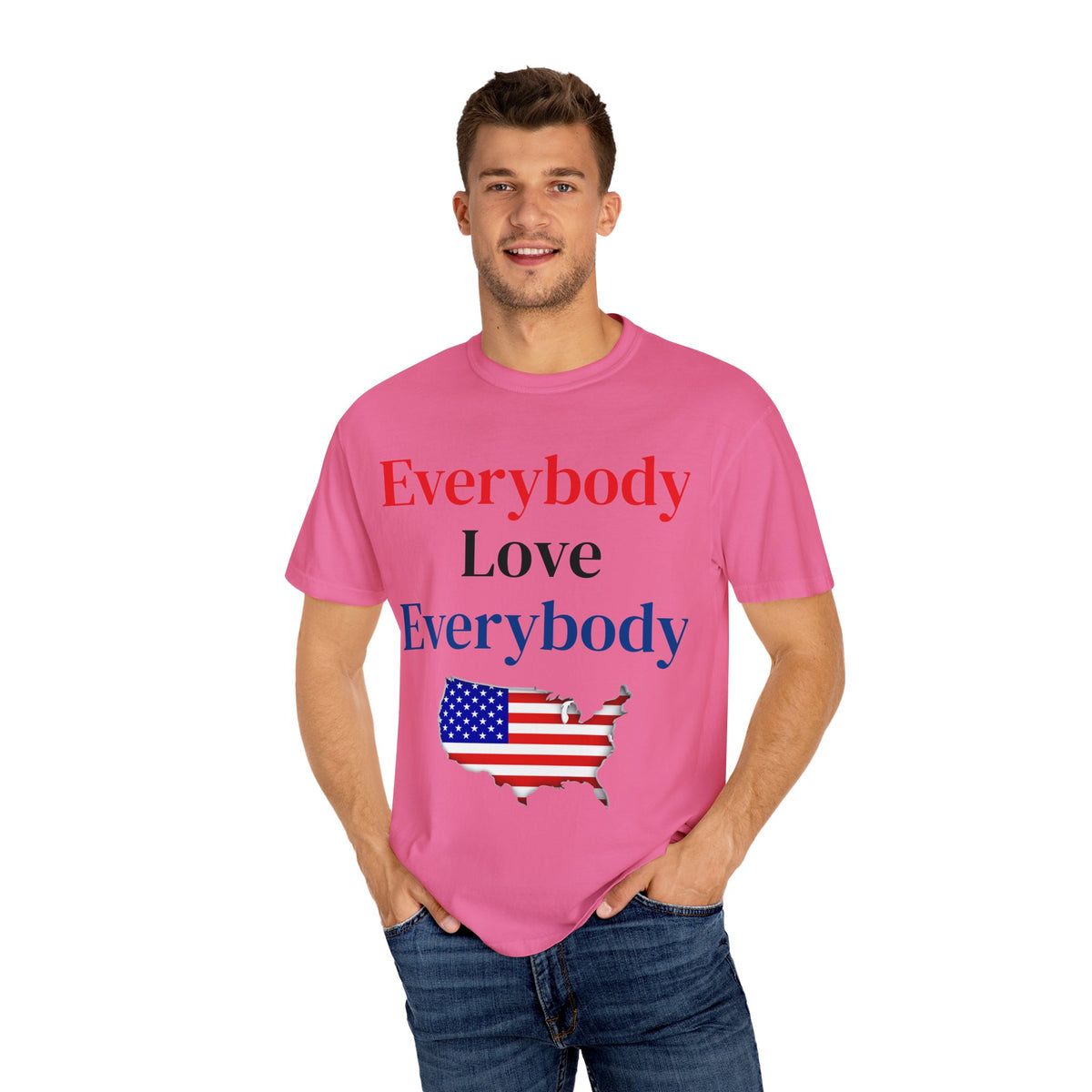 "Everybody Love Everybody" - Blank Back - Comfort Colors