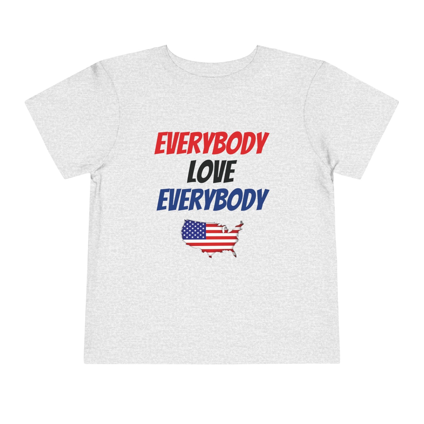 Everybody Love Everybody - Toddler T-Shirt