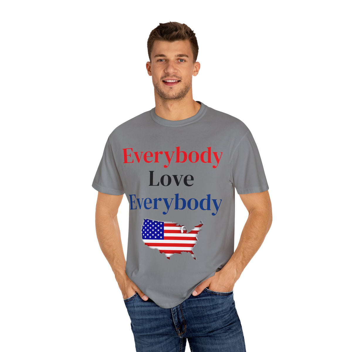 "Everybody Love Everybody" - Blank Back - Comfort Colors