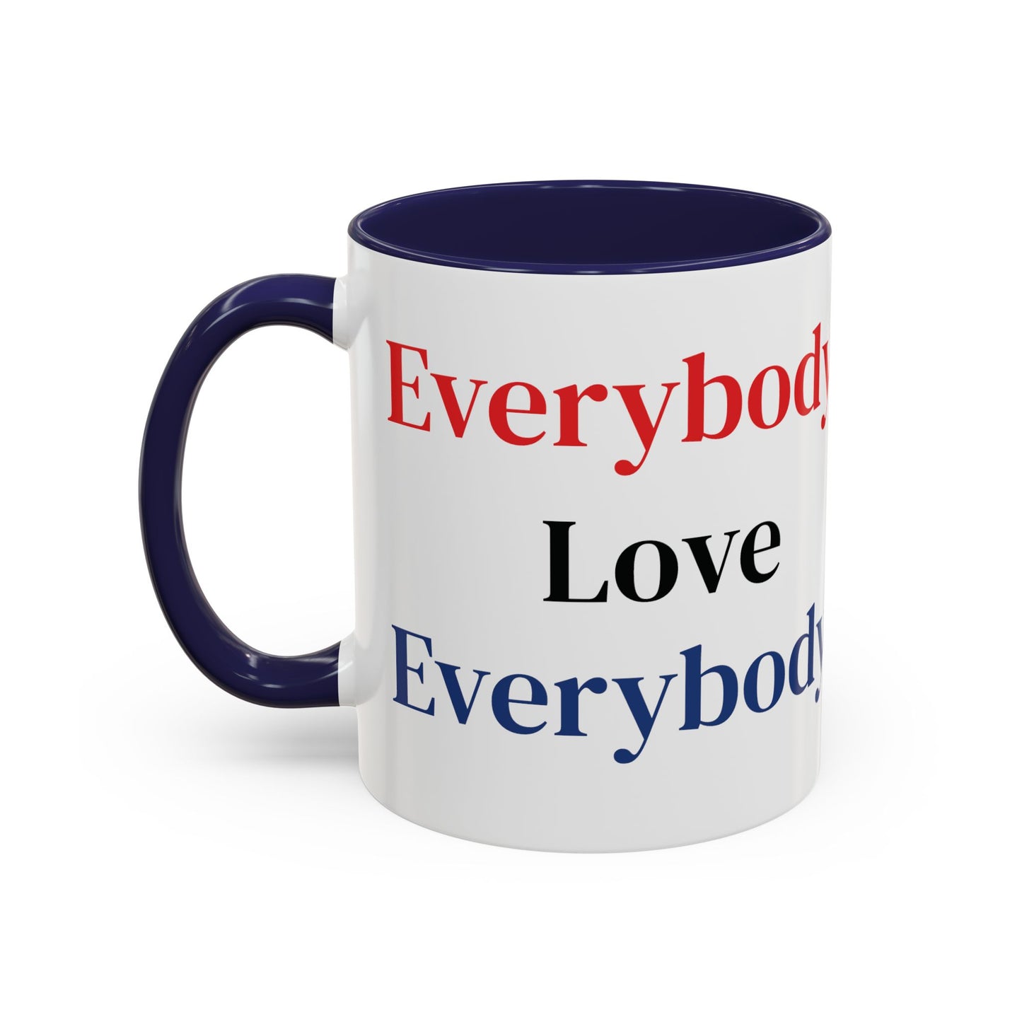 Everybody Love Everybody Accent Coffee Mug - "We're All In This Together!"