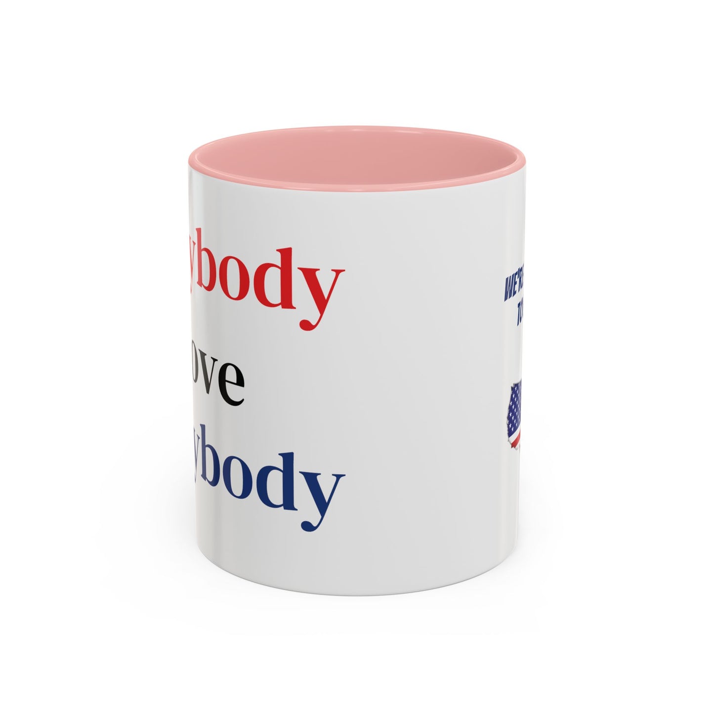 Everybody Love Everybody Accent Coffee Mug - "We're All In This Together!"