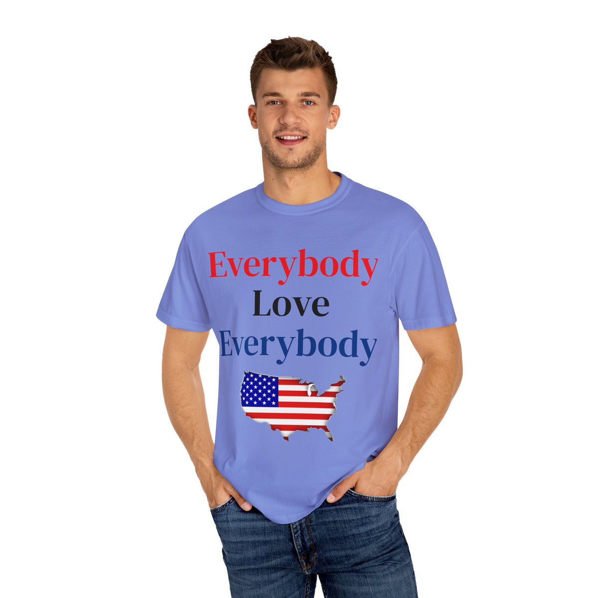 "Everybody Love Everybody" - Blank Back - Comfort Colors
