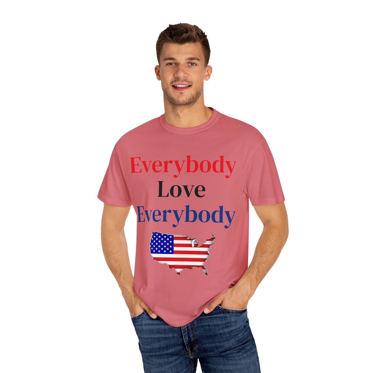 "Everybody Love Everybody" - Blank Back - Comfort Colors
