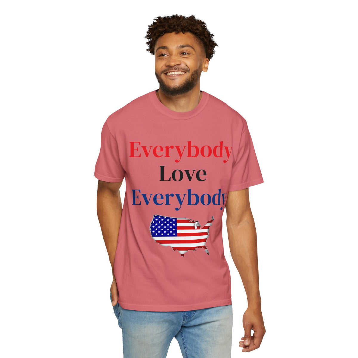 "Everybody Love Everybody" - Blank Back - Comfort Colors