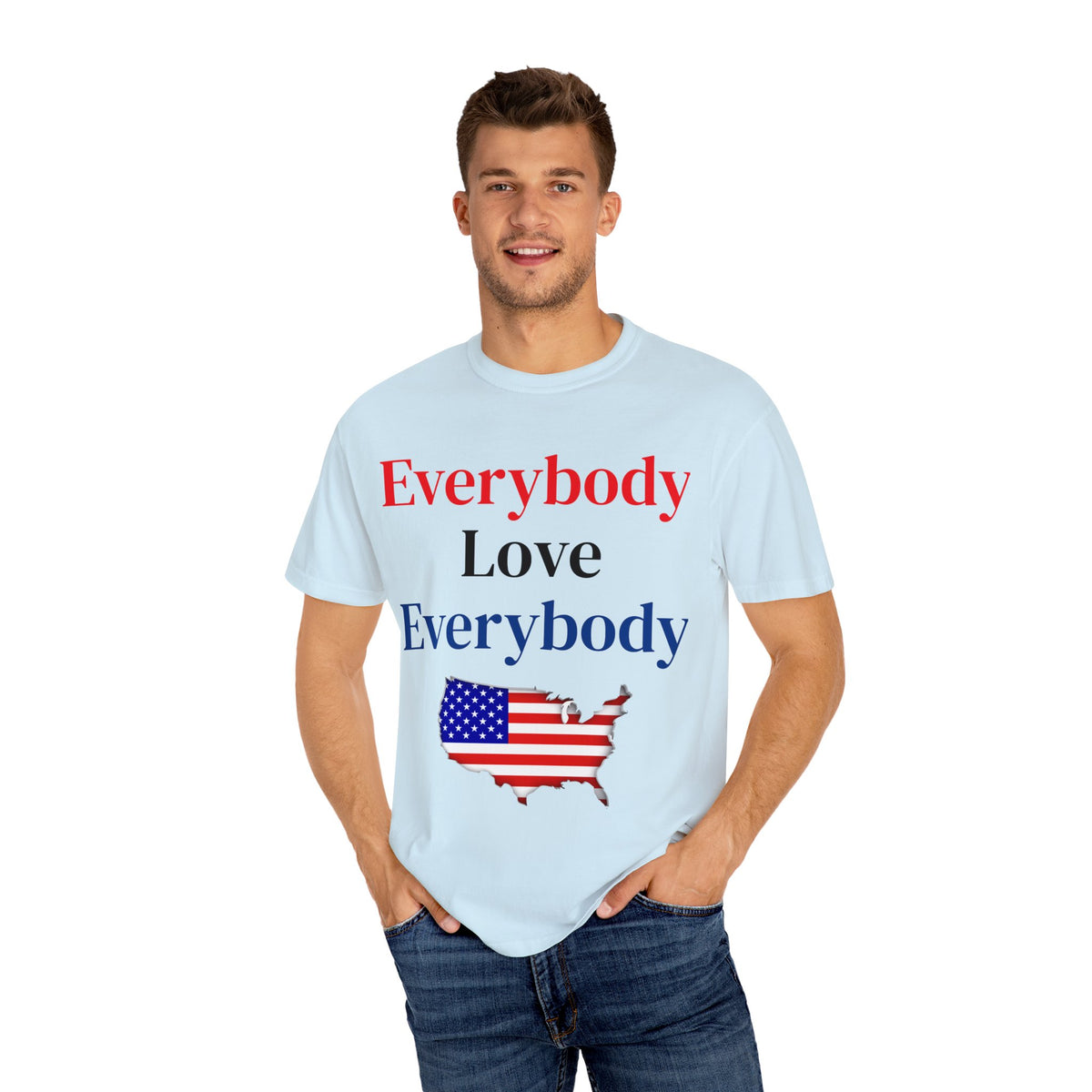 "Everybody Love Everybody" - Blank Back - Comfort Colors