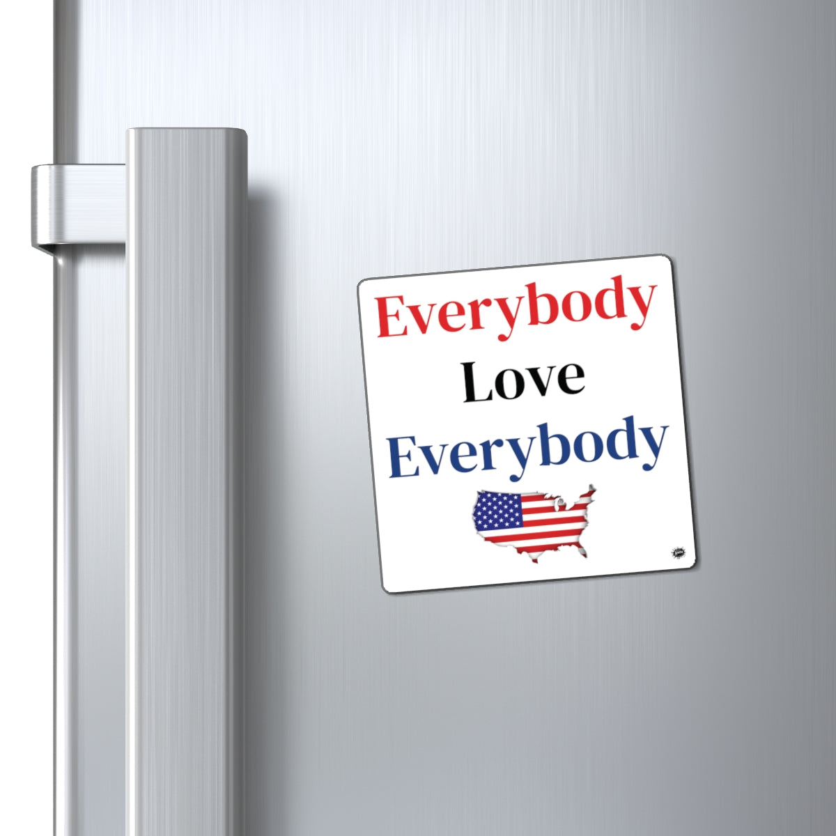 "Everybody Love Everybody" Magnet