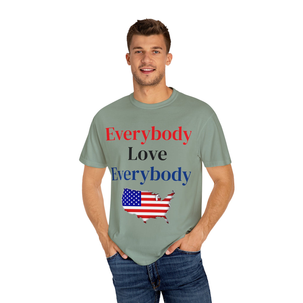 "Everybody Love Everybody" - Blank Back - Comfort Colors