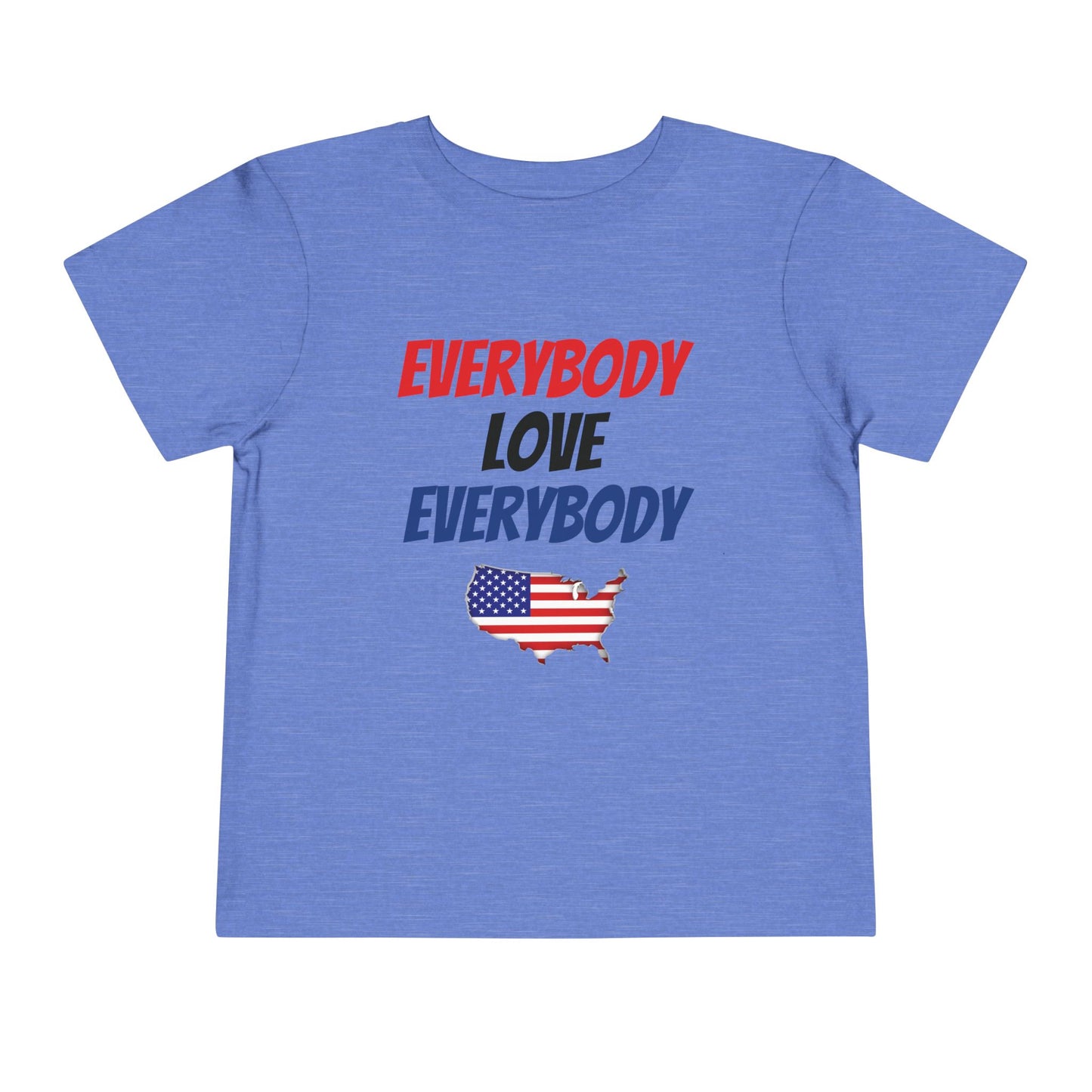 Everybody Love Everybody - Toddler T-Shirt