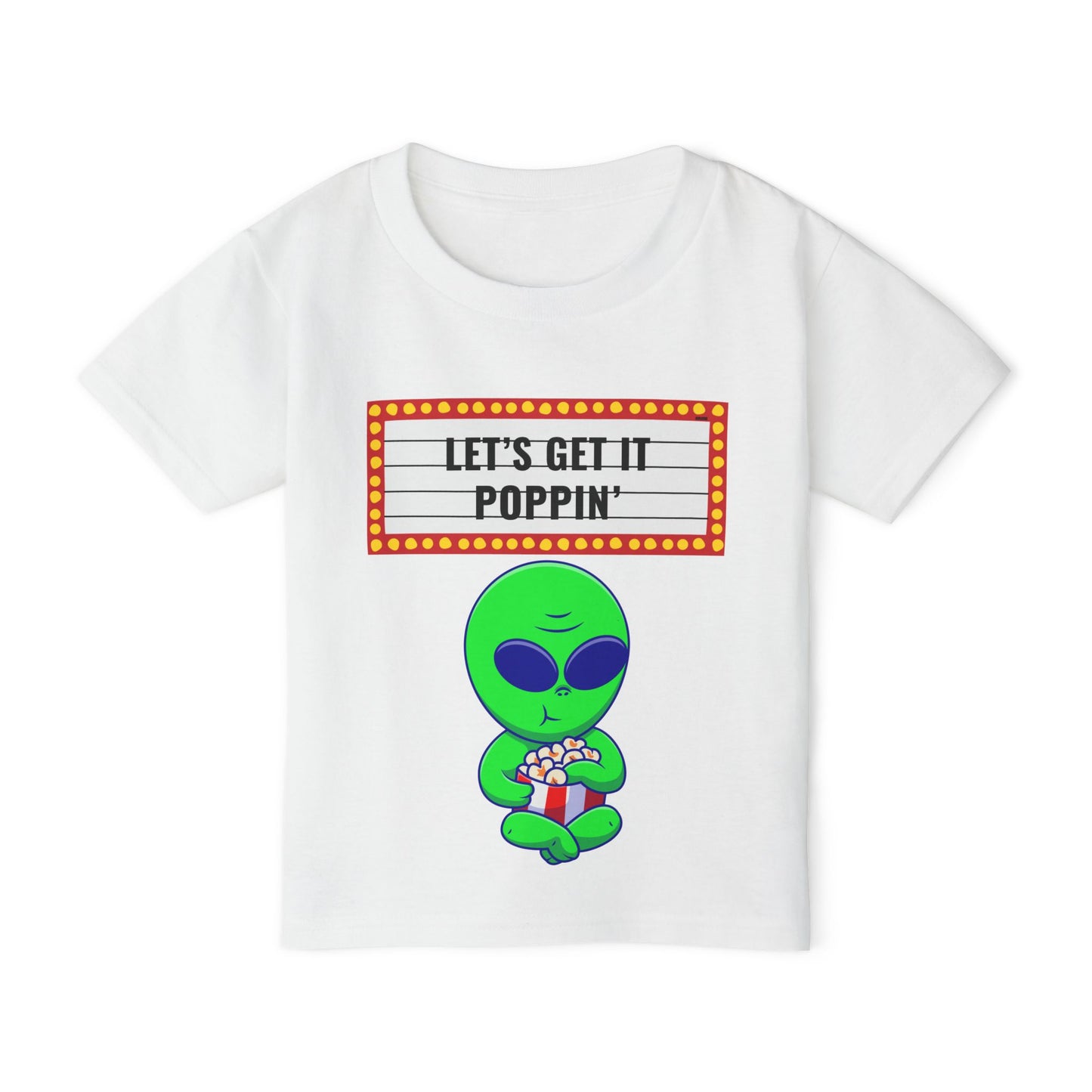 "Let's Get It Poppin - Alien" Toddler T-Shirt (Sz 2-6)