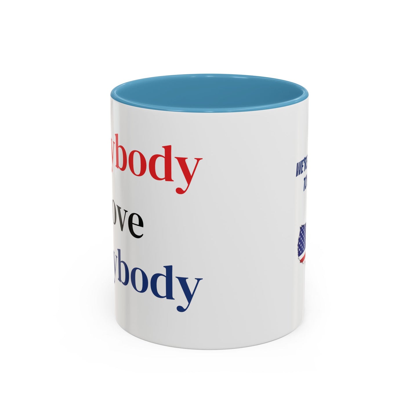 Everybody Love Everybody Accent Coffee Mug - "We're All In This Together!"